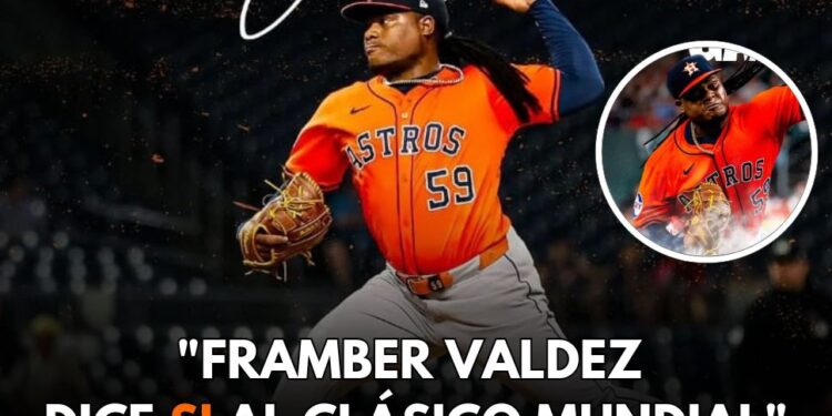 Framber Valdez le dice que sí al Clásico Mundial