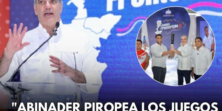 Abinader inaugura los Juegos Fronterizos