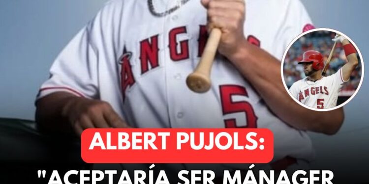 Pujols dirigiría a Anaheim